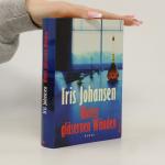 Iris Johansen: Hinter gläsernen Wänden