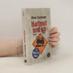 Oliver Uschmann: Hartmut und ich: Roman