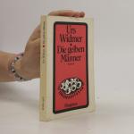 Urs Widmer: Die gelben Männer : Roman