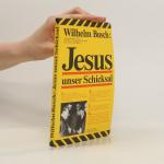 Wilhelm Busch: Jesus unser Schicksal