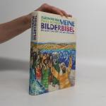 Eleonore Beck: Bible Meine Bilderbibel. 