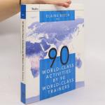 Elaine Biech: 90 World-Class Activities 