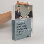 Das große Bewerbungshandbuch für Führungskräfte