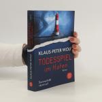 Peter Klaus Wolf: Todesspiel im Hafen