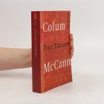 Colum McCann: Der Tänzer Colum McCann: Der Tänzer