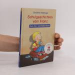 Schulgeschichten vom Franz