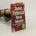 James Patterson: Bloody Valentine James Patterson: Bloody Valentine