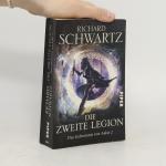 Richard Schwartz: Die Zweite Legion: Das