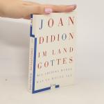 Joan Didion: Im Land Gottes