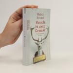 Heinz Strunk: Fleisch ist mein Gemüse