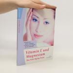 Vitamin E und Magnesium - das Anti-aging-Team