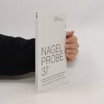 Nagelprobe 37: Preisgekrönte Texte des Wettbewerbs Junges Literaturforum Hessen-Thüringen