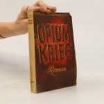 Opiumkrieg: Roman