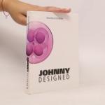 Veronika Grohsebner: Johnny Designed: De