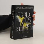 Andreas Gruber: Todesreigen: Thriller