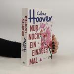 Colleen Hoover: Nur noch ein einziges Ma