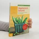 Sigrid Steeb: Vegetarisch. Gesund.: Alle