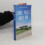 Helena Baum: Eines Tages Oder Nie