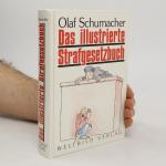 Olaf Schuhmacher: Das illustrierte Straf Olaf Schuhmacher: Das illustrierte Straf