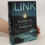 Charlotte Link: Dunkles Wasser: Ein Kate