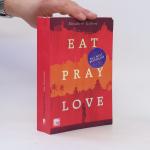 Elizabeth Gilbert: Eat, Pray, Love