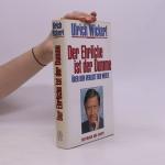 Ulrich Wickert: Der Ehrliche ist der Dum Ulrich Wickert: Der Ehrliche ist der Dum