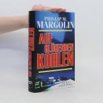 Phillip Margolin: Auf glühenden Kohlen. Phillip Margolin: Auf glühenden Kohlen.