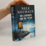 Nele Neuhaus: Die Lebenden und die Toten Nele Neuhaus: Die Lebenden und die Toten