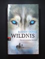 Wildnis Roddy Doyle. Aus dem Engl. von Andreas Steinhöfel