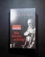 Dieter Hildebrandt: Nie wieder achtzig! Dieter Hildebrandt: Nie wieder achtzig!