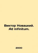 Viktor Novatsky. Ad infinitum. In Russia