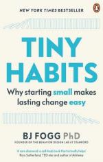 B. J. Fogg: Tiny Habits