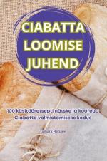 Tamara Rebane: CIABATTA LOOMISE JUHEND
