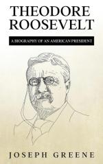 Joseph Greene: Theodore Roosevelt