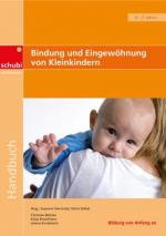 Bindung und Eingewöhnung von Kleinkindern