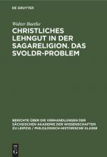 Christliches Lehngut in der Sagareligion. Das Svoldr-Problem