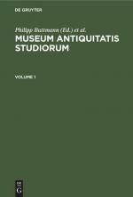 Museum antiquitatis studiorum. Volume 1