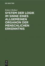 System der Logik im Sinne eines allgemeinen Organon der menschlichen Erkenntnis