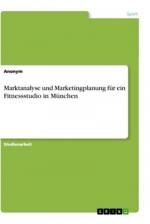 Anonym: Marktanalyse und Marketingplanun