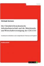 Die Christlich-Demokratische Arbeitnehmerschaft und die Mittelstands- und Wirtschaftsvereinigung der CDU/CSU