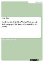 Entdecke die Spielblatt-Vielfalt! Spielen mit Toilettenpapier für Krabbelkinder (Kita 1-2 Jahre)