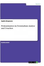 Prokrastination im Fernstudium. Analyse und Ursachen