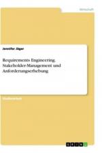 Requirements Engineering. Stakeholder-Management und Anforderungserhebung