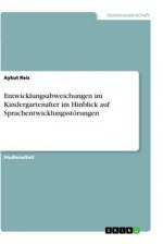 Entwicklungsabweichungen im Kindergartenalter im Hinblick auf Sprachentwicklungsstörungen