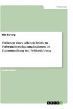 Verfassen eines offenen Briefs zu Verbraucherschutzmaßnahmen im Zusammenhang mit Fehlernährung