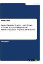 Beurteilung der Qualität von Software. Software Benchmarking und die Entwicklung eines Plugins für Sonarcube