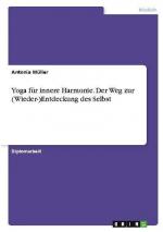 Yoga für innere Harmonie. Der Weg zur (Wieder-)Entdeckung des Selbst