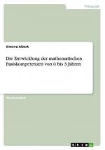 Die Entwicklung der mathematischen Basiskompetenzen von 0 bis 3 Jahren