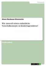 Wie sinnvoll wären einheitliche Vorschulkonzepte in Kindertagesstätten?