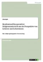 Konfessionell-kooperativer Religionsunterricht aus der Perspektive von Lehrern und Lehrerinnen